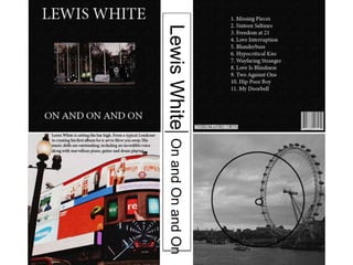 LewisWhiteOnandOnandOn
 