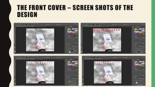 THE FRONT COVER – SCREEN SHOTS OF THE
DESIGN
 