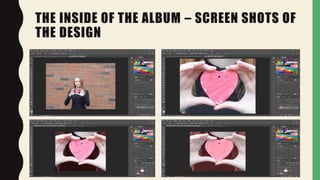 THE INSIDE OF THE ALBUM – SCREEN SHOTS OF
THE DESIGN
 