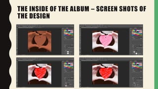 THE INSIDE OF THE ALBUM – SCREEN SHOTS OF
THE DESIGN
 