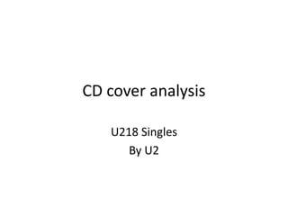 CD cover analysis U218 Singles By U2 
