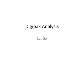 Digipak Analysis 
Let Go 
 