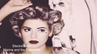 Electra Heart
Marina and the Diamonds
 