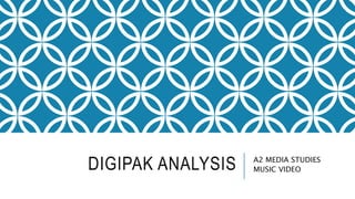 DIGIPAK ANALYSIS A2 MEDIA STUDIES
MUSIC VIDEO
 
