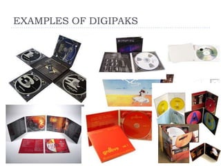 EXAMPLES OF DIGIPAKS
 