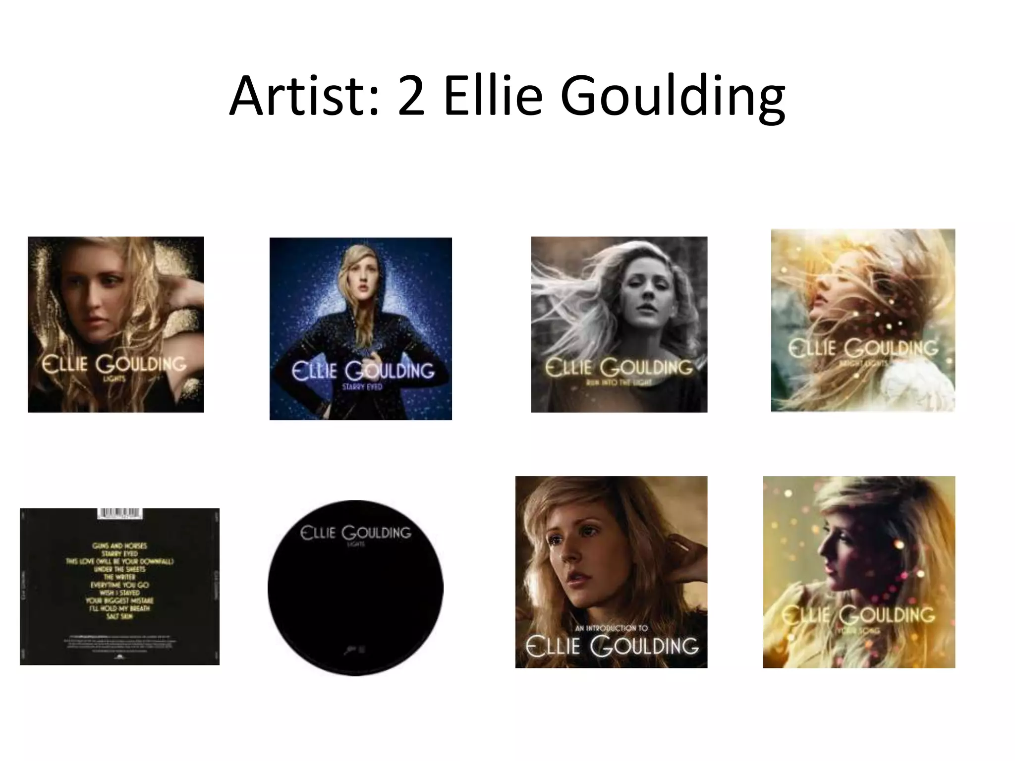 Artist: 2 Ellie Goulding
 
