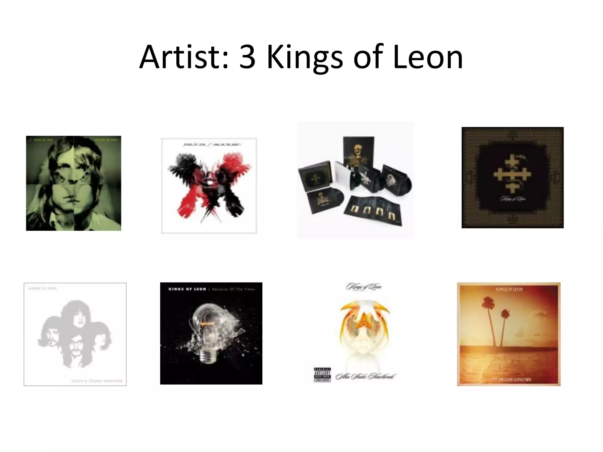 Artist: 3 Kings of Leon
 