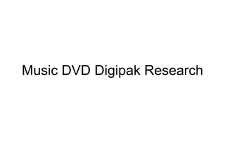 Music DVD Digipak Research 