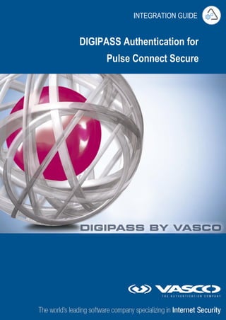 DIGIPASS Authentication for
Pulse Connect Secure
INTEGRATION GUIDE
 