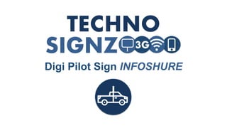 Digi Pilot Sign INFOSHURE
 