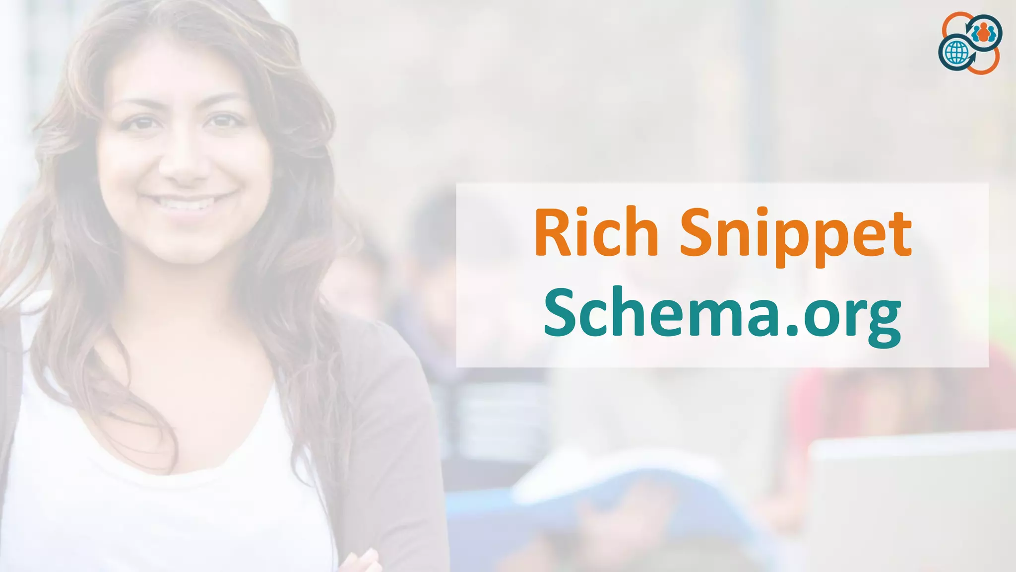Rich Snippet
Schema.org
 