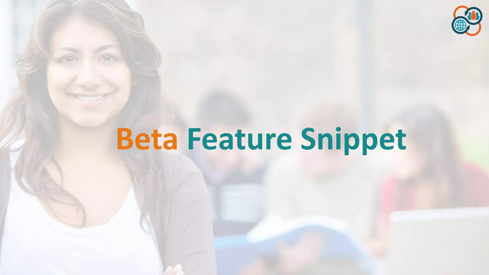 Beta Feature Snippet
 