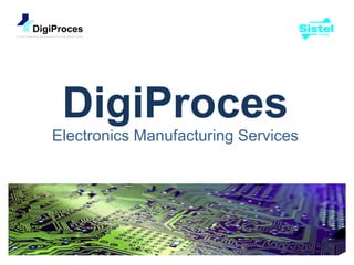 DigiProces Electronics Manufacturing Services 