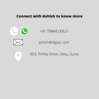 +91 79848 00621
ashish@digiqc.com
603, Trinity Orion, Vesu, Surat
Connect with Ashish to know more
 