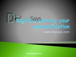 www.digisays.com
www.digisays.com
 