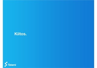Kiitos.
 