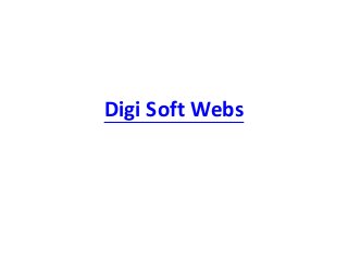 Digi Soft Webs 
 