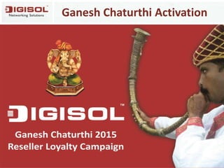 Ganesh Chaturthi Activation
 