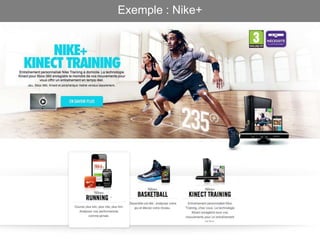 Exemple : Nike+
 