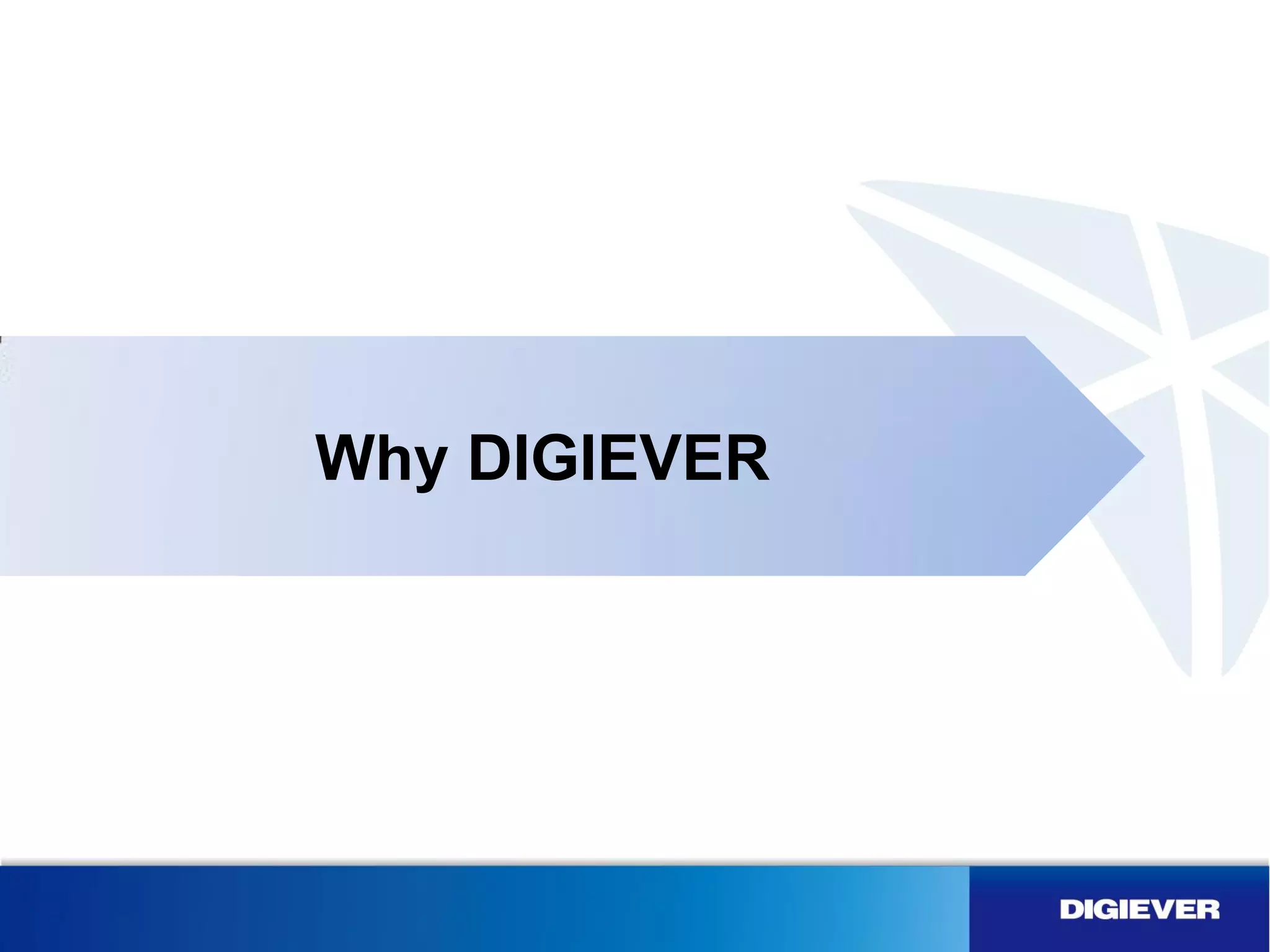 Why DIGIEVER
 