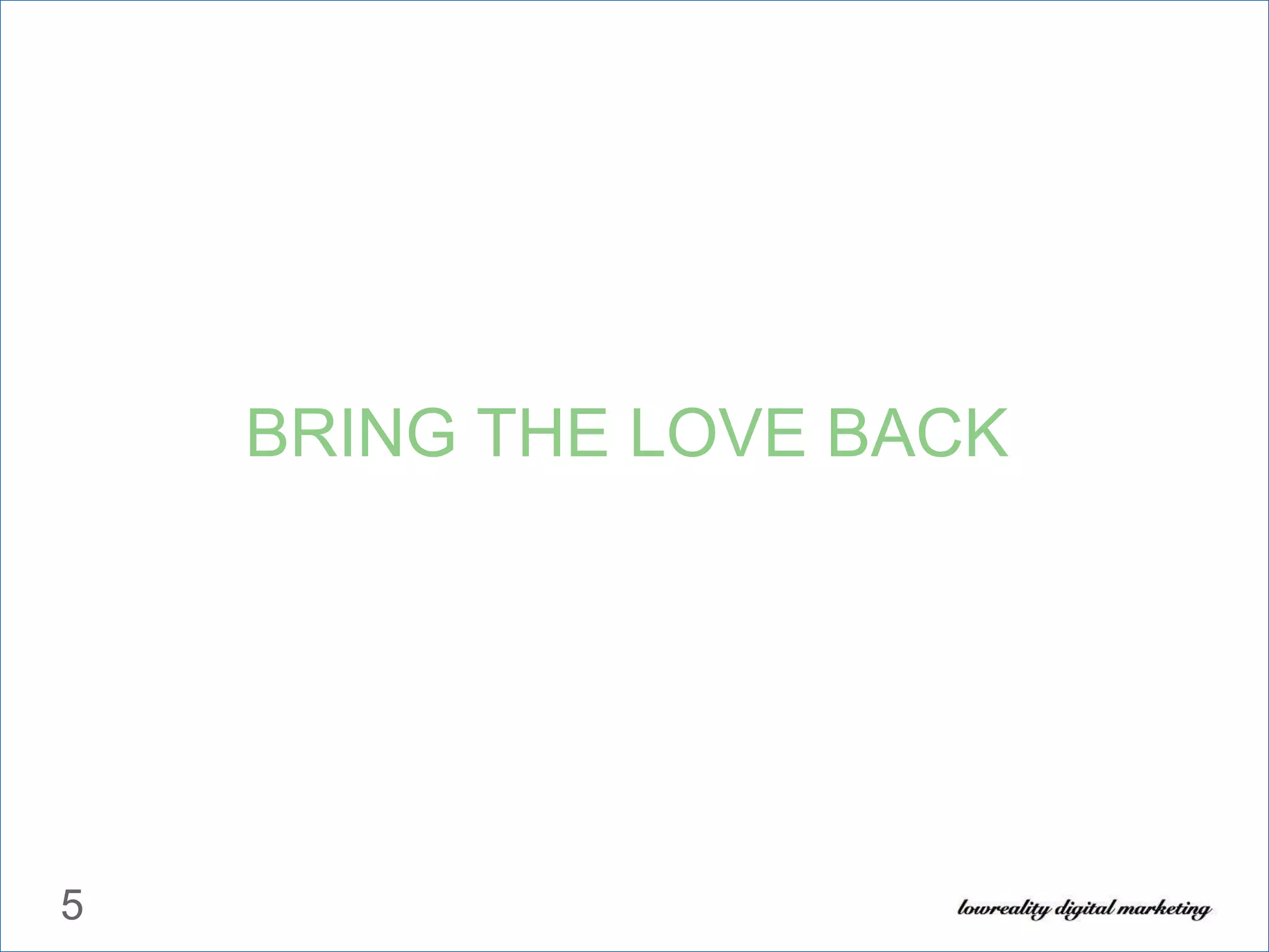 BRING THE LOVE BACK 