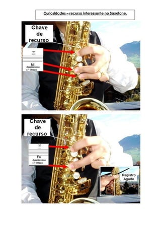 Curiosidades – recurso interessante no Saxofone.
 