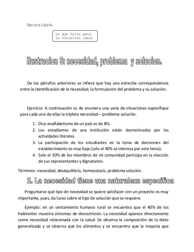 Necesidad=                    Lo que falta para                    la situaciÃ³n ideal    De los pÃ¡rrafos anteriores se inf...