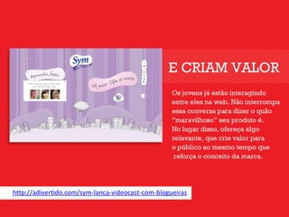 http://adivertido.com/sym-lanca-videocast-com-blogueiras 