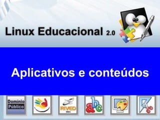 Aplicativos e conteúdos 