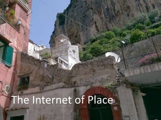 The Internet of Place
 