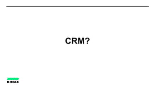 CRM?
 