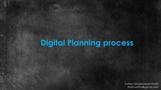 Digital Planning process
 