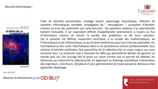 Fuite de données personnelles, piratage massif, espionnage économique, infection de
systèmes informatiques sensibles, propagation de " rançongiciels ", usurpation d'identité,
craintes vis-à-vis des paiements par carte bancaire : les questions relatives à la cybersécurité
hantent l'actualité. Il est cependant difficile d'appréhender sereinement, à travers ce flux
d'information continu et massif, la portée des problèmes et de leurs solutions.
Car la question est difficile, hautement technique, à la croisée des mathématiques, de
l'informatique et de l'électronique, ce qui la rend mystérieuse pour qui n'est pas spécialiste. Or,
l'omniprésence des outils informatiques dans la vie quotidienne comme professionnelle, tous
secteurs d'activités confondus, fait aujourd'hui de la cybersécurité un enjeu majeur qui nous
concerne tous. La recherche vise à résoudre les défis qui permettront demain de garantir un
monde plus sûr. Cet ouvrage fait le point sur treize d'entre eux et permet de dépister les
fantasmes qui entourent la cybersécurité, en apportant un éclairage scientifique à destination
des ingénieurs, chercheurs, décideurs et plus généralement de toute personne désireuse d'en
apprendre davantage.
Réserver-le directement ici sur
Cote : 005.8 AVO
Sécurité informatique :
 