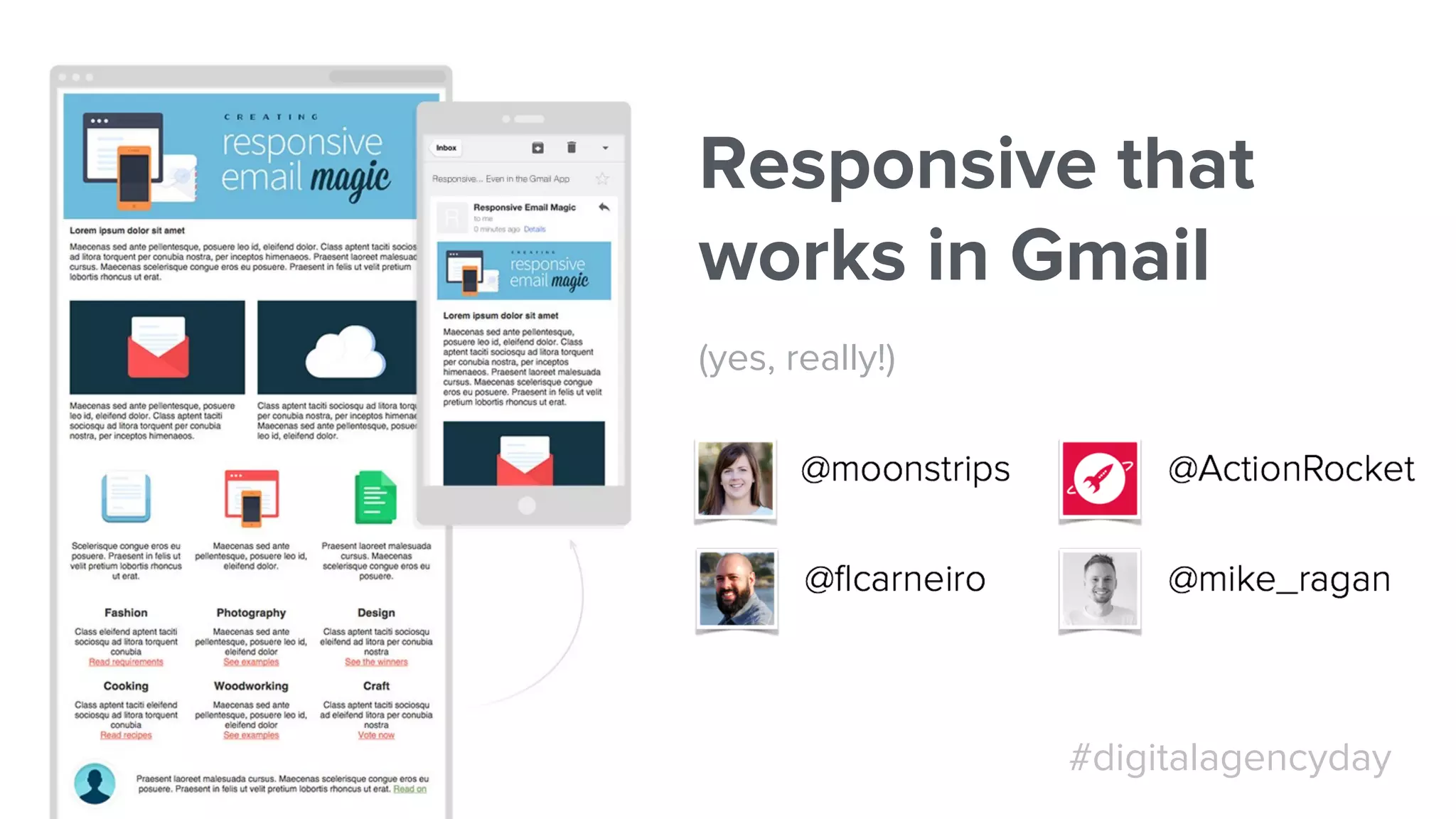 #digitalagencyday
Responsive that
works in Gmail
(yes, really!)
 