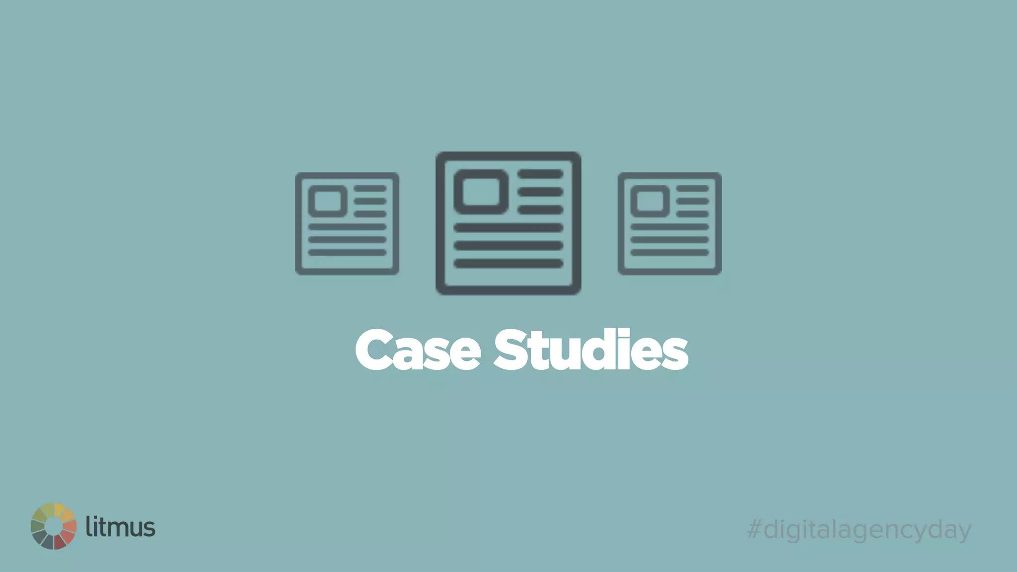 #digitalagencyday
Case Studies
 