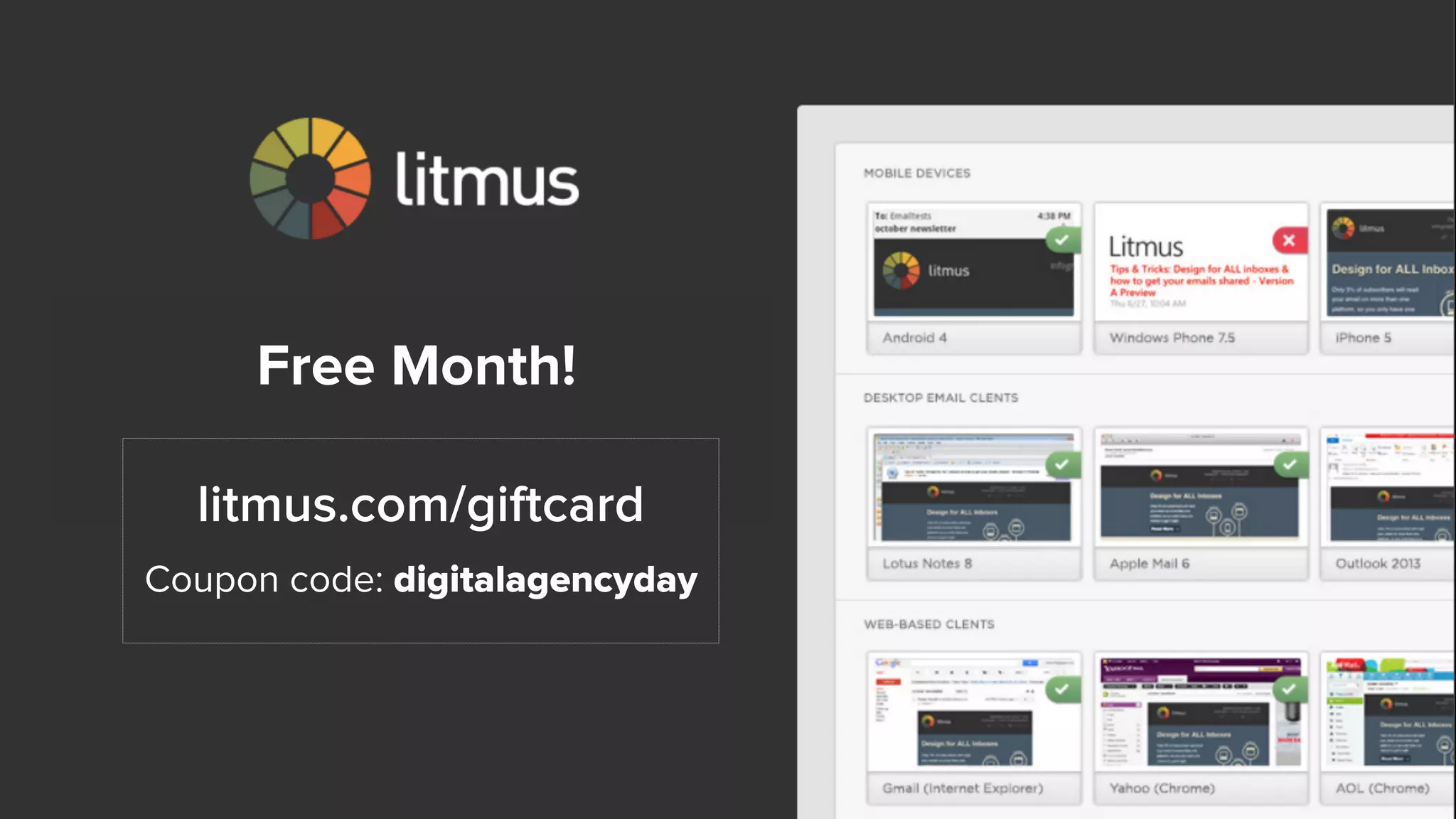 litmus.com/giftcard
Coupon code: digitalagencyday
Free Month!
 