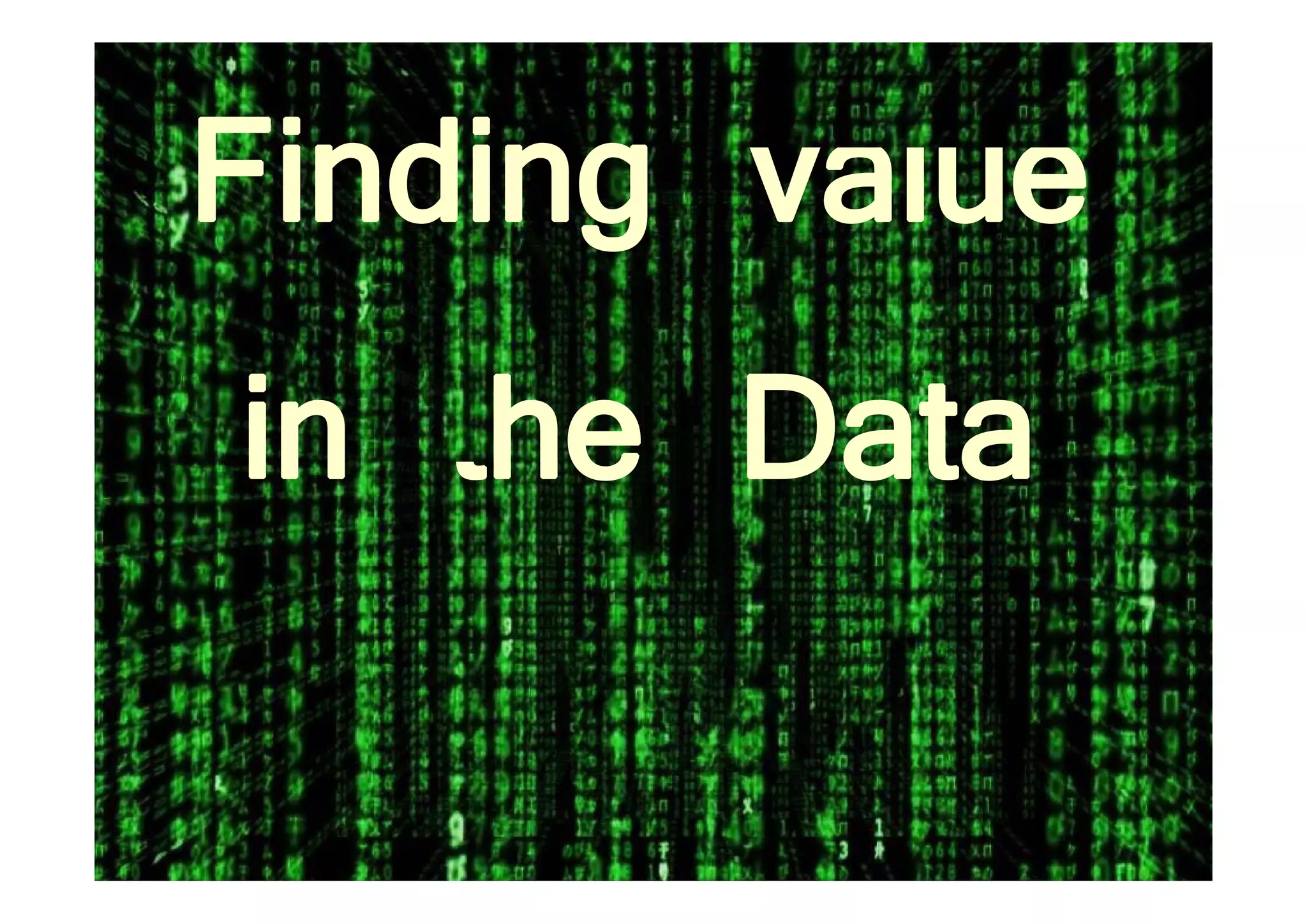 FindingFinding value
in he Datain the Data
           
 