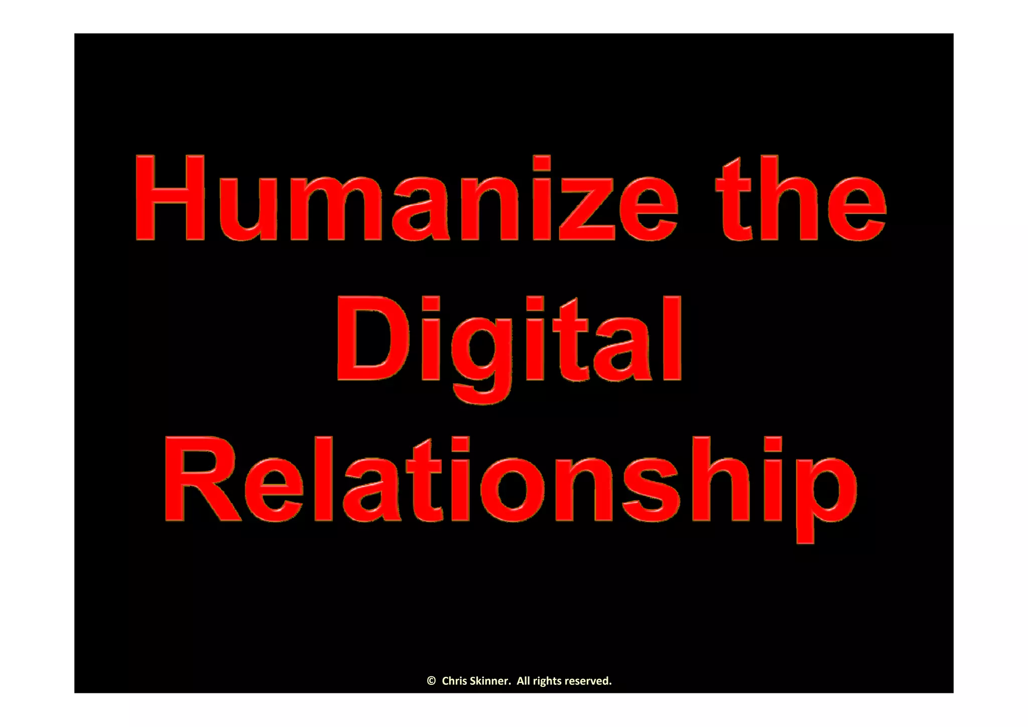 ©  Chris Skinner.  All rights reserved.
 