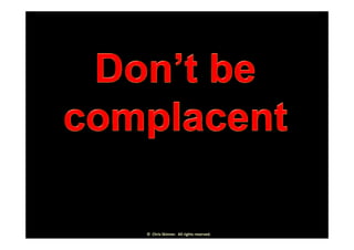 ©  Chris Skinner.  All rights reserved.
 