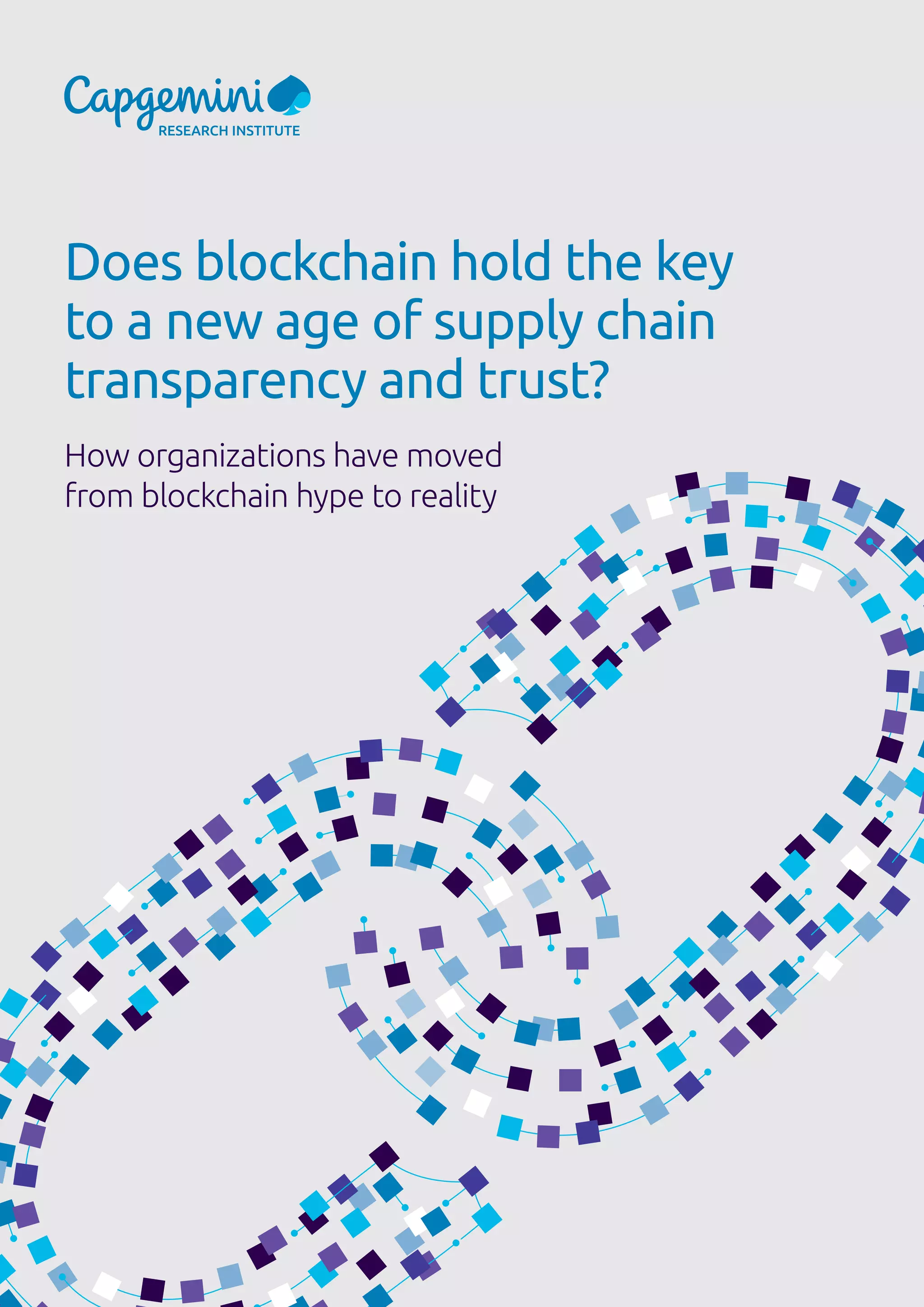 Does blockchain hold the key to a new age of supply chain transparency and  trust?. Report Capgemini Research. | PDF