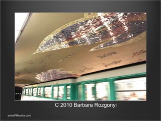 wiredPRworks.com C 2010 Barbara Rozgonyi 