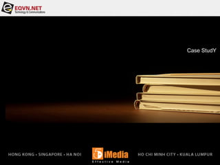 Case Study
Case StudY
 