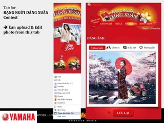 Tab for
RẠNG NGỜI DÁNG XUÂN
Contest
 Can upload & Edit
photo from this tab
 