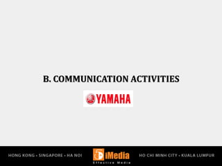 B. COMMUNICATION ACTIVITIES
 