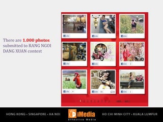 There are 1.000 photos
submitted to RANG NGOI
DANG XUAN contest
 