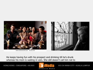 He keeps having fun with his prospect and drinking till he’s drunk
whereas his mom is waiting in vein. She still doesn’t call him not to
bother him.
 