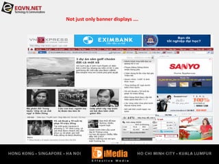 Not just only banner displays ….
 