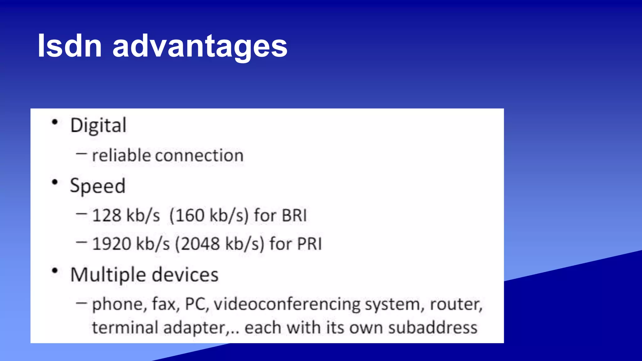 Isdn advantages
 