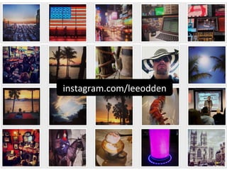 @LeeOdden	
   @LeeOdden	
  
instagram.com/leeodden	
  
 