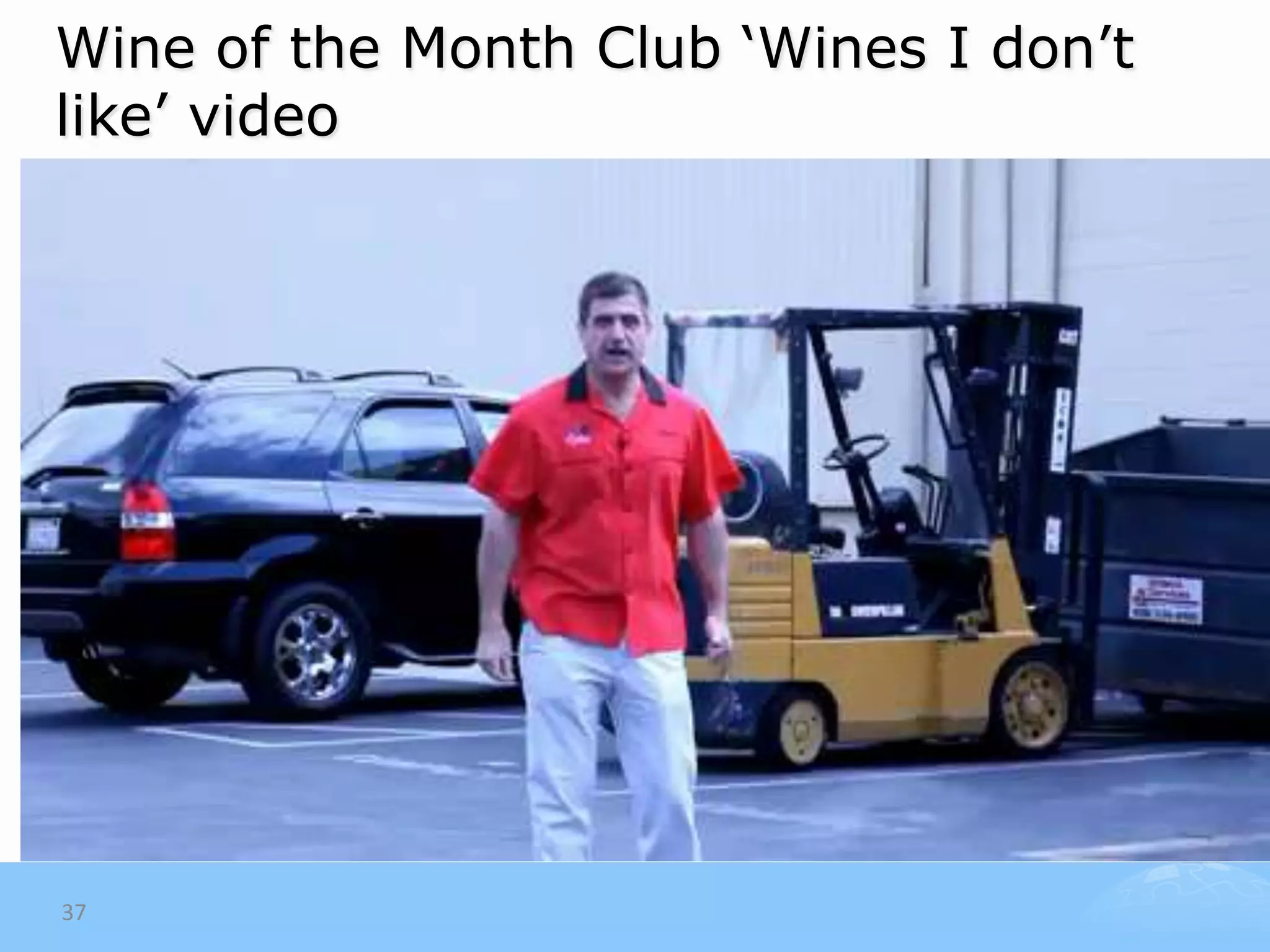 Wine of the Month Club ‘Wines I don’t
like’ video




37
 